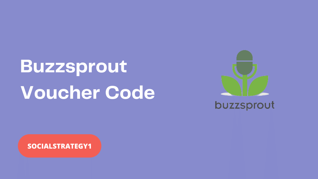 Buzzsprout Voucher Code - SocialStrategy1 Buzzsprout Voucher Code - SocialStrategy1
